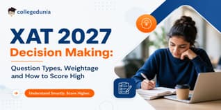 XAT 2027 Decision Making: Question Types, Weightage and How to Score High